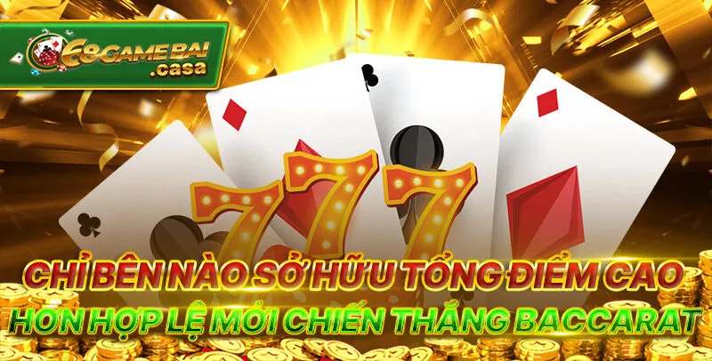 Baccarat - Siêu phẩm đánh bài thú vị không nên bỏ lỡ 2 Chỉ bên nào sở hữu tổng điểm cao hơn hợp lệ mới chiến thắng baccarat