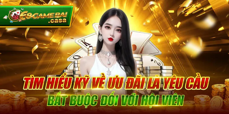 Gói thưởng hội viên mới 68gamebai - Nhận thấp nhất từ 88K 3 Tìm hiểu kỹ về ưu đãi là yêu cầu bắt buộc đối với hội viên