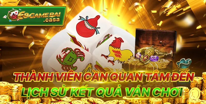 Hướng dẫn chơi bầu cua đơn giản cho newbie dễ kiếm thưởng 2 Thành viên cần quan tâm đến lịch sử kết quả ván chơi