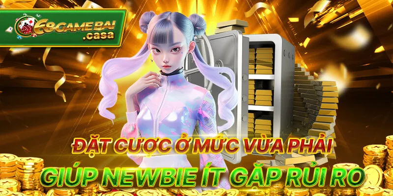 Hướng dẫn chơi mậu binh bất bại trong mọi phiên cược 3 Đặt cược ở mức vừa phải giúp newbie ít gặp rủi ro