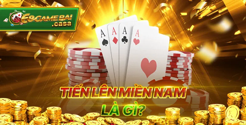 Tiến Lên miền Nam 68gamebai và chiến thuật chơi hiệu quả 1 Tiến lên miền Nam là gì?