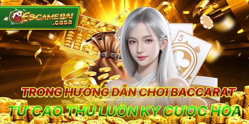 Hướng dẫn chơi baccarat ẵm thưởng ngay phiên đầu tiên 2 Trong hướng dẫn chơi baccarat từ cao thủ luôn kỵ cược hòa